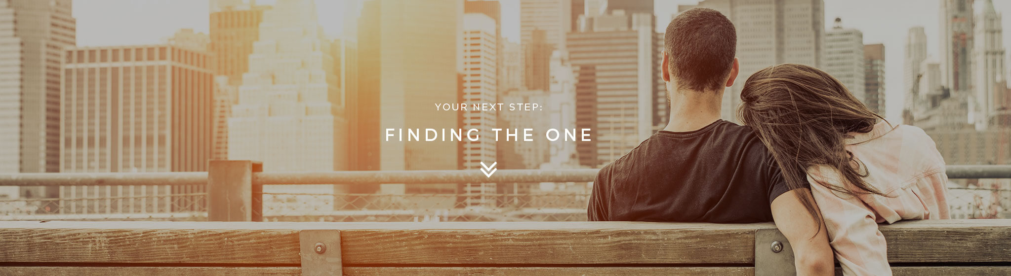 Your Next Step: Finding the One